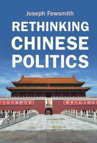 Cover image for Rethinking Chinese Politics