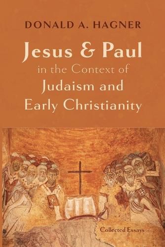 Cover image for Jesus and Paul in the Context of Judaism and Early Christianity