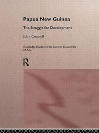 Cover image for Papua New Guinea: The Struggle for Development