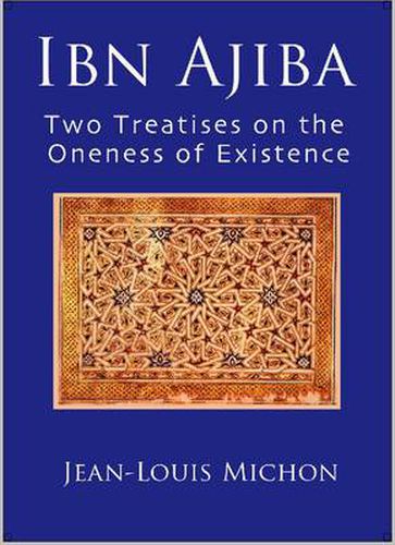 Ibn Ajiba, Two Treatises on the Oneness of Existence