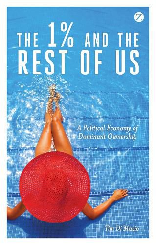 Cover image for The 1% and the Rest of Us: A Political Economy of Dominant Ownership