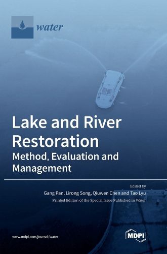 Cover image for Lake and River Restoration: Method, Evaluation and Management