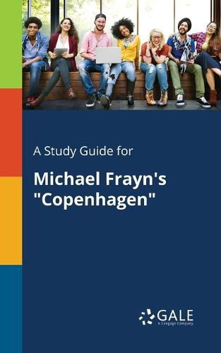 A Study Guide for Michael Frayn's Copenhagen