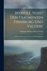 Cover image for Beovulf, Nebst den Fragmenten Finnsburg und Valdere