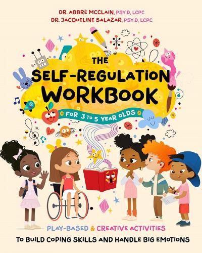 The Self-Regulation Workbook for 3 to 5 Year Olds