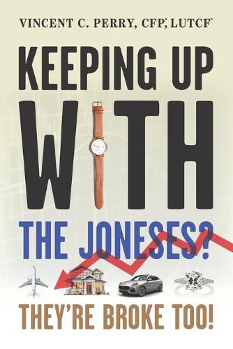 Cover image for Keeping Up with The Joneses? They're Broke, Too