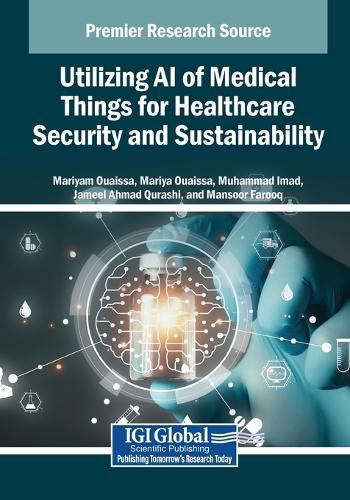 Cover image for Utilizing AI of Medical Things for Healthcare Security and Sustainability