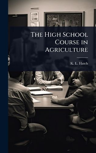 Cover image for The High School Course in Agriculture