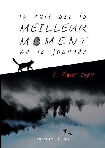 La nuit est le meilleur moment de la journee: 1. Pour tuer