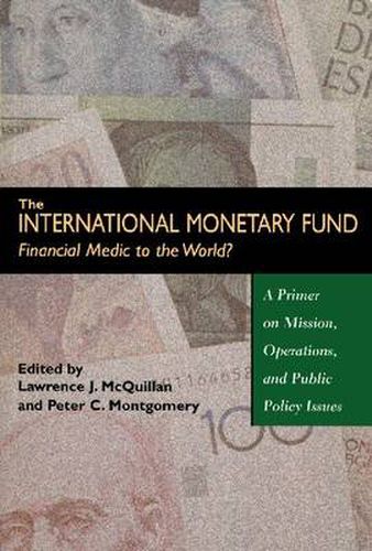 The International Monetary Fund: Financial Medic to the World?