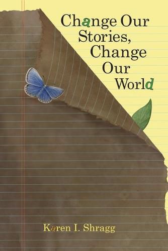 Cover image for Change Our Stories, Change Our World