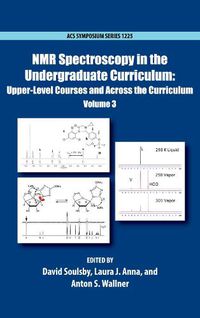 Cover image for NMR Spectroscopy in the Undergraduate Curriculum: Upper-Level Courses and Across the Curriculum Volume 3