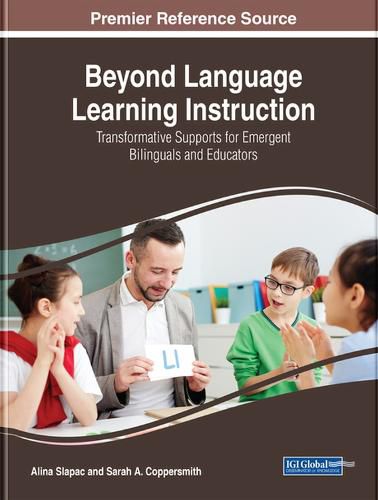 Cover image for Beyond Language Learning Instruction: Transformative Supports for Emergent Bilinguals and Educators