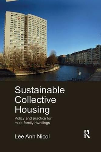 Cover image for Sustainable Collective Housing: Policy and Practice for Multi-family Dwellings