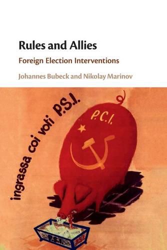 Cover image for Rules and Allies: Foreign Election Interventions