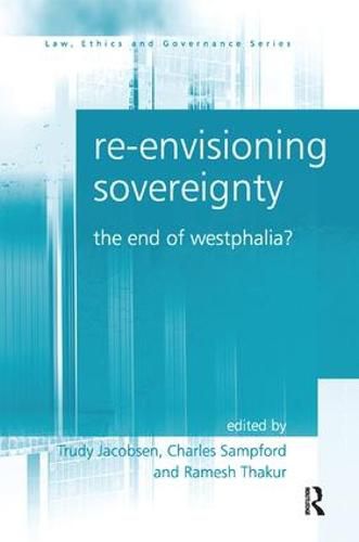 Cover image for Re-envisioning Sovereignty: The End of Westphalia?