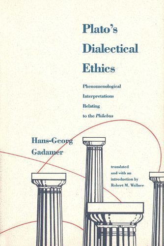 Cover image for Plato's Dialectical Ethics: Phenomenological Interpretations Relating to the Philebus