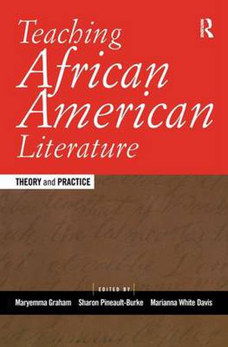 Cover image for Teaching African American Literature: Theory and Practice