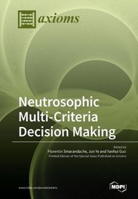 Cover image for Neutrosophic Multi-Criteria Decision Making