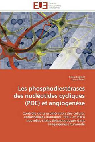 Cover image for Les Phosphodiesterases Des Nucleotides Cycliques (Pde) Et Angiogenese