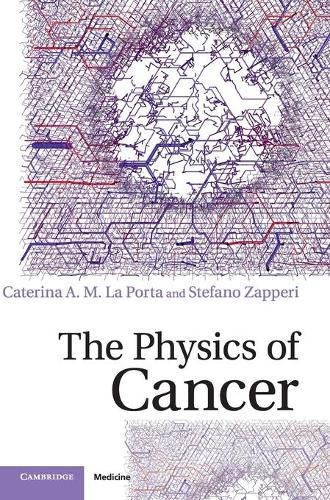 Cover image for The Physics of Cancer