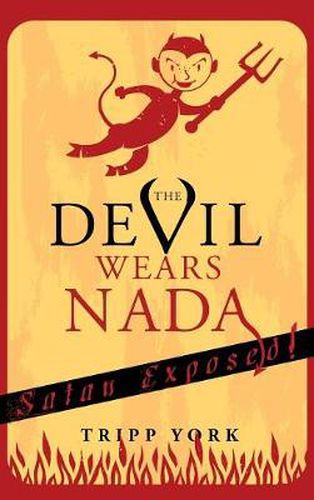 The Devil Wears NADA: Satan Exposed