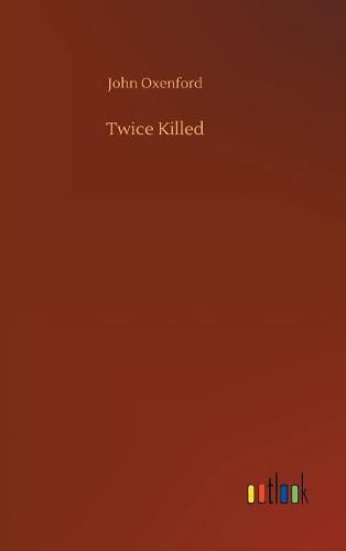 Twice Killed