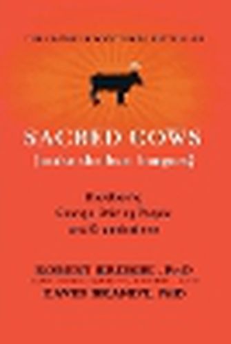 Cover image for Sacred Cows Make the Best Burgers: Developing Change-Ready People and Organizations