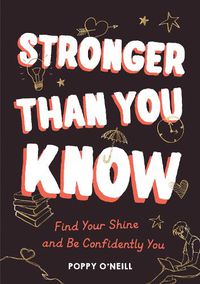 Cover image for Stronger Than You Know: Find Your Shine and Be Confidently You