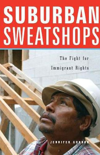 Cover image for Suburban Sweatshops: The Fight for Immigrant Rights