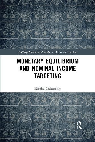 Cover image for Monetary Equilibrium and Nominal Income Targeting