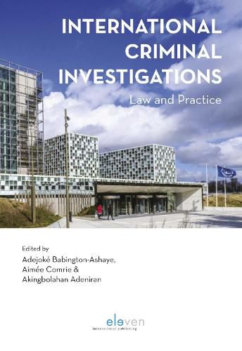 Cover image for International Criminal Investigations: Law and Practice