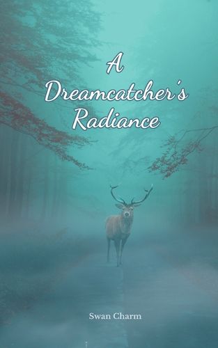 Cover image for A Dreamcatcher's Radiance
