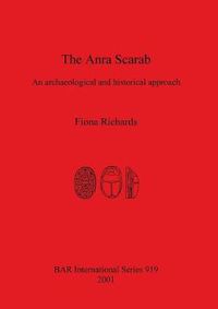 Cover image for The Anra Scarab: An archaeological and historical approach