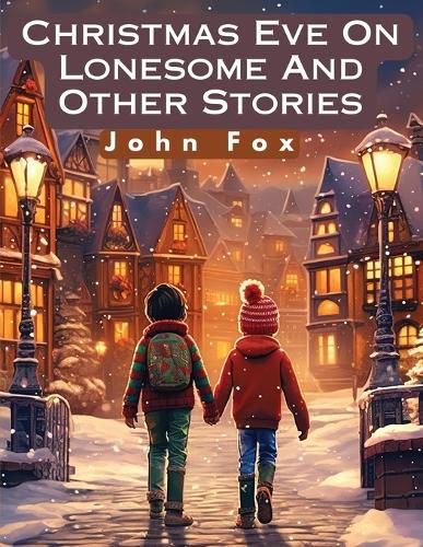 Cover image for Christmas Eve On Lonesome And Other Stories