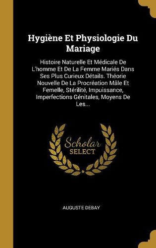 Cover image for Hygiene Et Physiologie Du Mariage