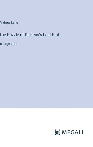 Cover image for The Puzzle of Dickens's Last Plot