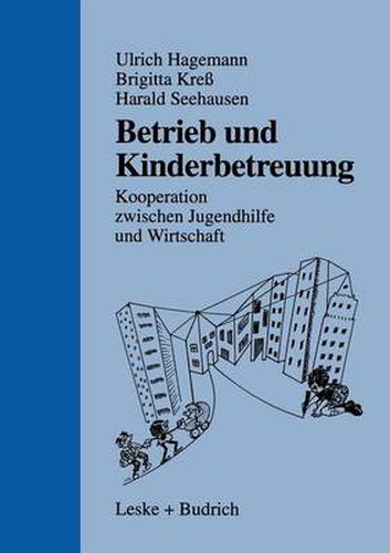 Cover image for Betrieb Und Kinderbetreuung: Kooperation Zwischen Jugendhilfe Und Wirtschaft
