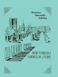 Cover image for Old Calvary Cemetery: New Yorkers Carved in Stone