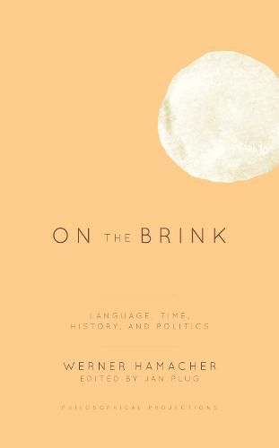 On the Brink: Language, Time, History, and Politics