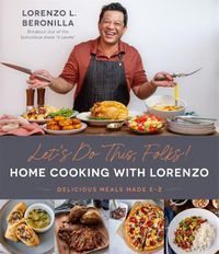 Cover image for Let's Do This, Folks! Home Cooking With Lorenzo: Delicious Meals Made E-Z