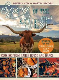 Cover image for Spirit of the West: Cooking from Ranch House and Range