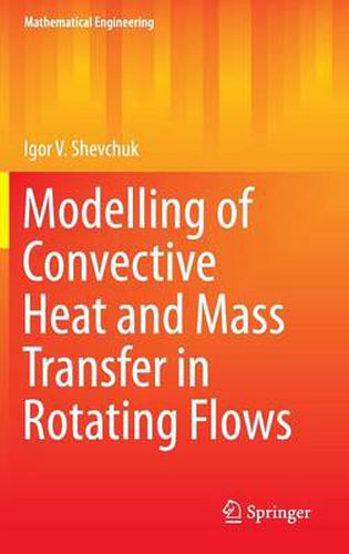 Cover image for Modelling of Convective Heat and Mass Transfer in Rotating Flows