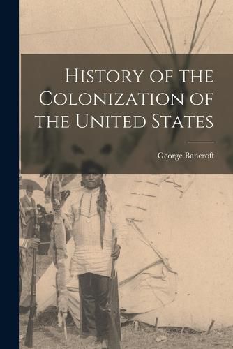 Cover image for History of the Colonization of the United States