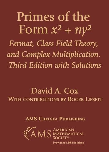 Primes in the Form $x^2 + ny^2$: Fermat, Class Field Theory, and Complex Multiplication. Third Edition with Solutions