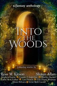 Cover image for Into the Woods: a fantasy anthology