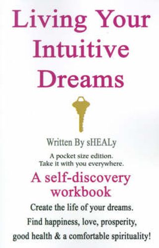 Cover image for Living Your Intuitive Dreams: A Self-Discovery Workbook