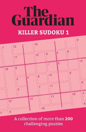 Cover image for The Guardian Killer Sudoku 1: A collection of more than 200 challenging puzzles