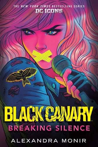 Cover image for Black Canary: Breaking Silence: DC Icons Black Canary Novel