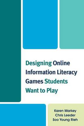 Cover image for Designing Online Information Literacy Games Students Want to Play